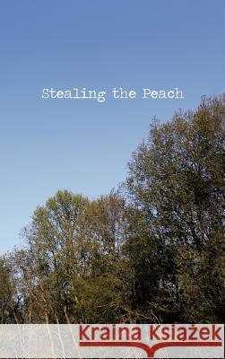 Stealing the Peach Ethan McAnlis 9781466909618 Trafford Publishing - książka