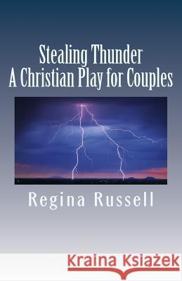 Stealing Thunder: A Christian Play for Couples Regina Maxine Russell 9781482005455 Createspace - książka