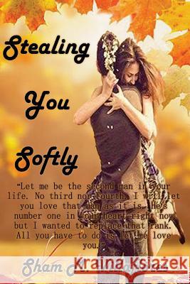 Stealing You Softly Sham M. Villaflores 9781983547904 Createspace Independent Publishing Platform - książka