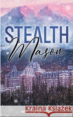Stealth: Mason Willow Fox   9798886371383 Slow Burn Publishing - książka