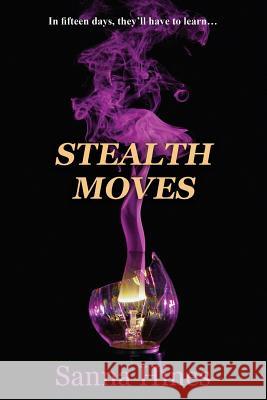 Stealth Moves Sanna Hines 9781478756040 Outskirts Press - książka