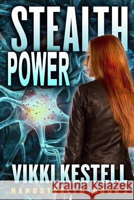 Stealth Power (Nanostealth Book 2) Vikki Kestell 9780986261558 Faith-Filled Fiction - książka