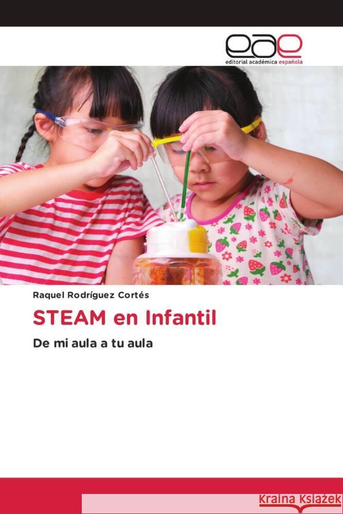 STEAM en Infantil Rodríguez Cortés, Raquel 9786200022066 Editorial Académica Española - książka