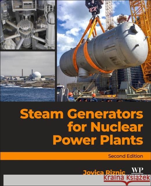 Steam Generators for Nuclear Power Plants Jovica Riznic 9780443290305 Woodhead Publishing - książka