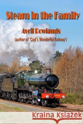 Steam in the Family Avril Rowlands 9780993008061 Nielson - książka