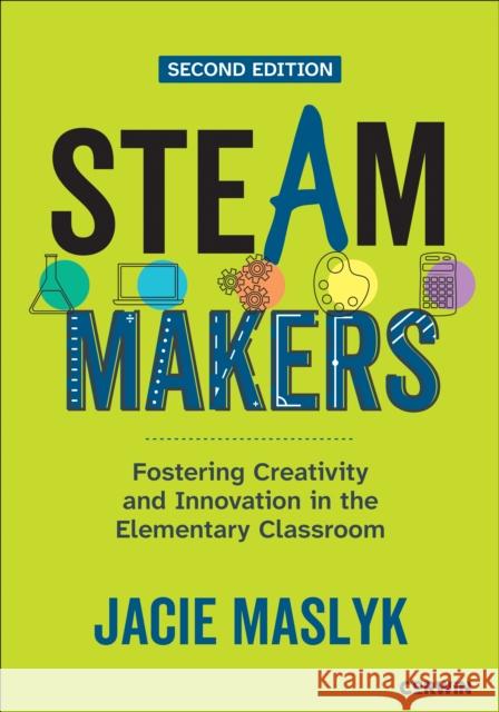 STEAM Makers Jacie Maslyk 9781071981078 SAGE Publications Inc - książka