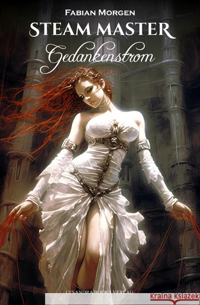 Steam Master / Gedankenstrom Morgen, Fabian 9783946376866 Lysandra Books Verlag - książka