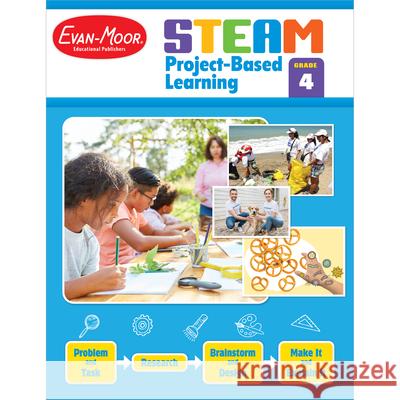 Steam Project-Based Learning, Grade 4 Teacher Resource Evan-Moor Educational Publishers 9781645141907 Evan Moor Educational Publishers - książka