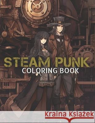 Steam Punk Coloring Book Liberty Parker   9798851540516 Independently Published - książka