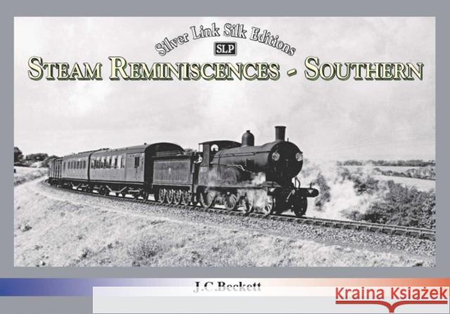 STEAM REMINISCENCES: SOUTHERN John C. Beckett 9781857945478 Mortons Media Group - książka