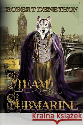 Steam Submarine: Fully Annotated Edition Robert Denethon 9780992368173 Submarine Media Pty Ltd - książka