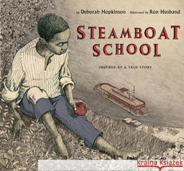 Steamboat School Deborah Hopkinson Ron Husband 9781423121961 Disney Publishing Worldwide - książka