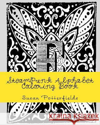 SteamPunk Alphabet Coloring Book Potterfields, Susan 9781534835269 Createspace Independent Publishing Platform - książka