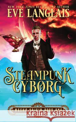 Steampunk Cyborg Eve Langlais   9781773840857 Eve Langlais - książka