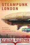 Steampunk London Dr Helena (Independent Scholar, Germany) Esser 9781350433908 Bloomsbury Publishing PLC