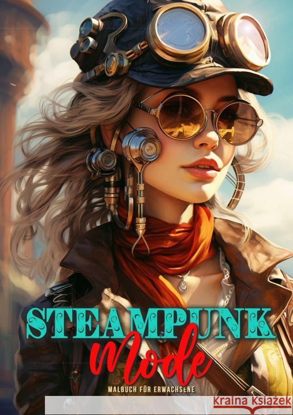 Steampunk Mode Malbuch für Erwachsene Publishing, Monsoon, Grafik, Musterstück 9783758431920 epubli - książka