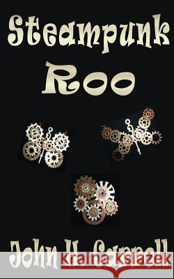 Steampunk Roo John H. Carroll 9781492726401 Createspace - książka