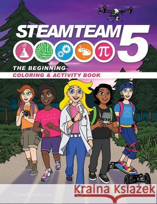 Steamteam5: STEM/STEAM Coloring & Activity Book Helmstetter, Greg 9780999318713 Monsoon Publishing - książka