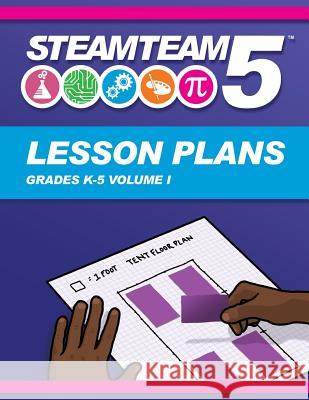 STEAMTEAM 5 STEM/STEAM Lesson Plans Helmstetter, Greg 9780999318744 Monsoon Publishing - książka