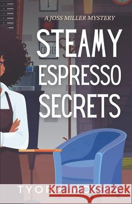 Steamy Espresso Secrets Tyora Moody 9781961437340 Tymm Publishing LLC - książka