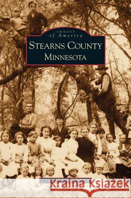 Stearns County, Minnesota Lee M. a. Simpson 9781531605155 Arcadia Library Editions - książka