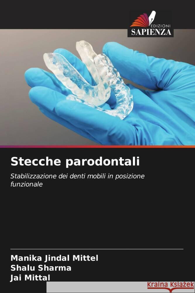 Stecche parodontali Mittel, Manika Jindal, Sharma, Shalu, Mittal, Jai 9786205465561 Edizioni Sapienza - książka