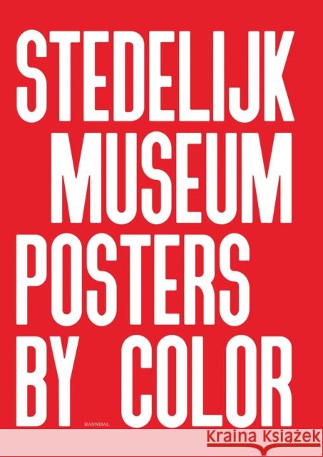 Stedelijk Museum Posters by Color  9789493416123 Hannibal Books - książka