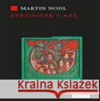 Středověk v nás Martin Nodl 9788025715765 Argo - książka