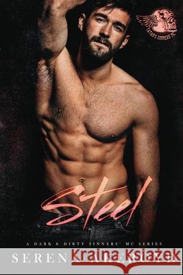 Steel (A Dark & Dirty Sinners' MC: MC Romance Serena Akeroyd 9781915062673 Serena Akeroyd Publishing Ltd. - książka