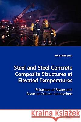 Steel and Steel-Concrete Composite Structures at Elevated Temperatures Amin Heidarpour 9783639171877 VDM Verlag - książka