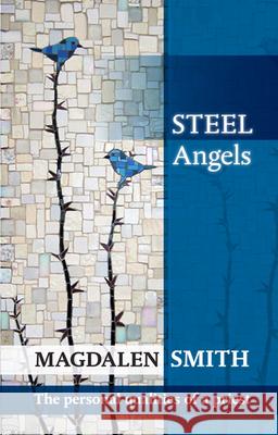 Steel Angels: The Personal Qualities Of A Priest Magdalen Smith 9780281072224 SPCK Publishing - książka