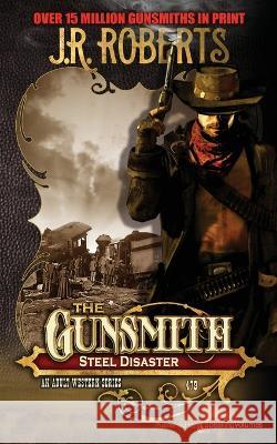 Steel Disaster J. R. Roberts 9781645408147 Speaking Volumes - książka