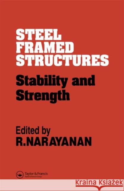 Steel Framed Structures : Stability and strength  9780853343295 TAYLOR & FRANCIS LTD - książka