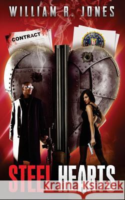 Steel Hearts MR William R. Jones 9781512304534 Createspace - książka