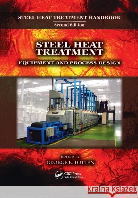 Steel Heat Treatment: Equipment and Process Design George E. Totten 9780367390280 CRC Press - książka