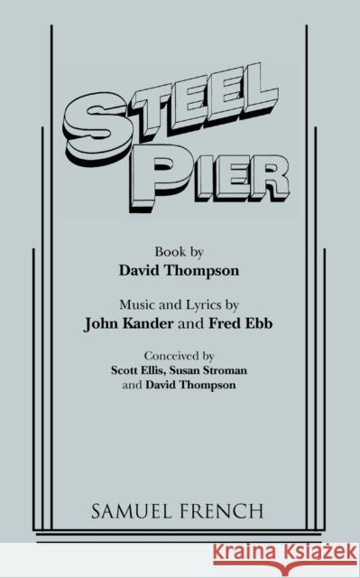 Steel Pier David Thompson John Kander John Kander 9780573623356 Samuel French Trade - książka