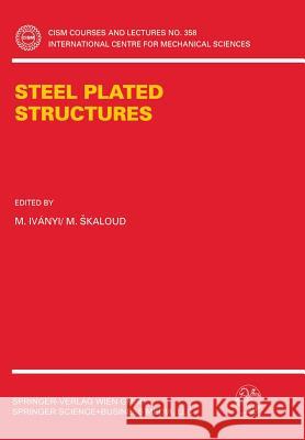 Steel Plated Structures M. Skaloud M. Klos Ivanyi 9783211827420 Springer - książka