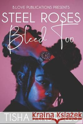 Steel Roses Bleed Too Andrews Tisha Andrews 9798556574632 Independently published - książka