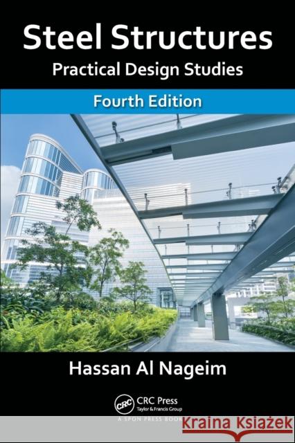 Steel Structures: Practical Design Studies, Fourth Edition Hassan Al-Nageim 9781482263558 CRC Press - książka