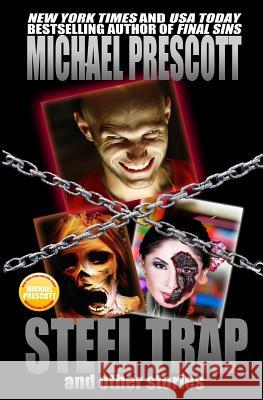 Steel Trap and Other Stories Michael Prescott 9781493761180 Createspace Independent Publishing Platform - książka