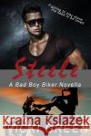 Steele (A Bad Boy Biker Novella) Krick, Kathy 9781502443557 Createspace