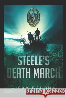 Steele's Death March.: By Blood Spilt Ricky Balona 9781982947279 Independently Published - książka