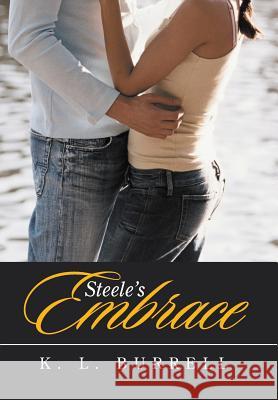 Steele's Embrace K. L. Burrell 9781524503536 Xlibris - książka