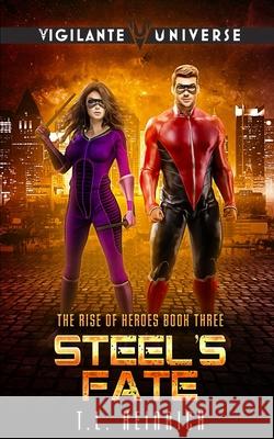 Steel's Fate: A Superhero Urban Fantasy Trish Heinrich 9781733188050 Beautiful Fire - książka