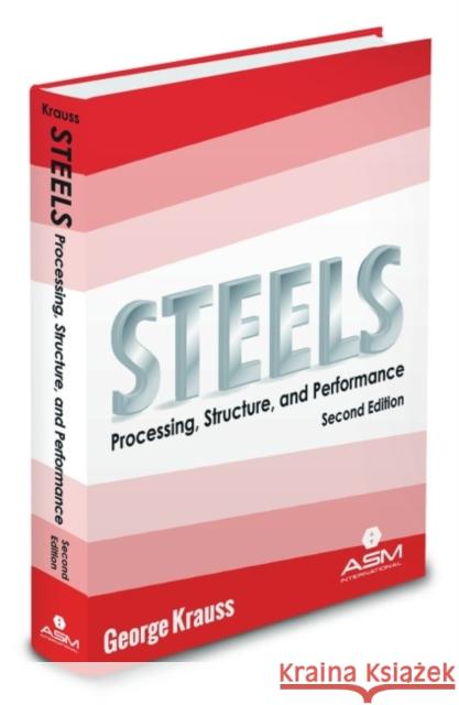Steels: Processing, Structure, and Performance George Krauss 9781627080835 A S M International - książka