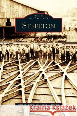 Steelton Michael Barton, Simon J Bronner (Penn State University-Harrisburg) 9781531636784 Arcadia Publishing Library Editions - książka