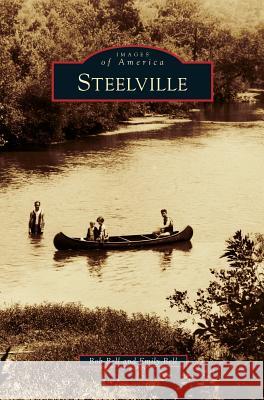 Steelville Bob Bell Emily Bell 9781531656034 Arcadia Library Editions - książka