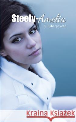 Steely-Amelia Hybropsyche 9781785077869 New Generation Publishing - książka