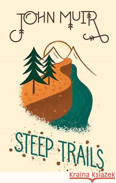 Steep Trails John Muir 9781423653738 Gibbs M. Smith Inc - książka