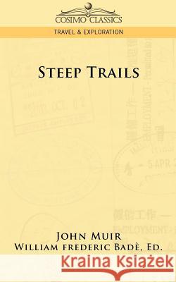 Steep Trails John Muir (Formerly Kings College London UK) 9781596053830 Cosimo Classics - książka